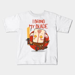 I Bring my Blade Kids T-Shirt